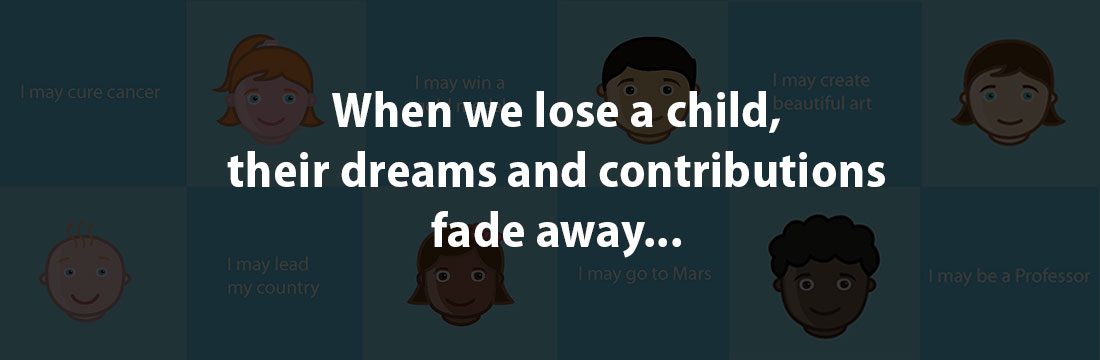 When we lose a child, their dreams and contributions fade away...